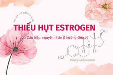 23 Dấu hiệu thiếu hụt estrogen, nguyên nhân và hướng điều trị